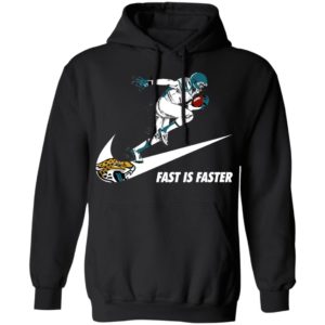 Fast Is Faster Strong Jacksonville Jaguars Nike Shirt, Hoodie