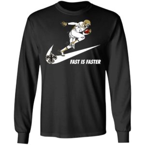 Fast Is Faster Strong New Orleans Saints Nike Shirt, Hoodie