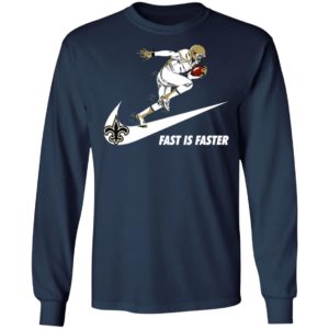 Fast Is Faster Strong New Orleans Saints Nike Shirt, Hoodie