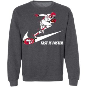 Fast Is Faster Strong San Francisco 49ers Nike Shirt, Hoodie