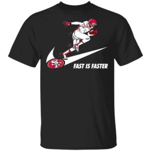 Fast Is Faster Strong San Francisco 49ers Nike Shirt, Hoodie