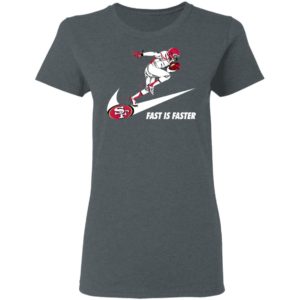 Fast Is Faster Strong San Francisco 49ers Nike Shirt, Hoodie