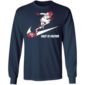 Fast Is Faster Strong San Francisco 49ers Nike Shirt, Hoodie