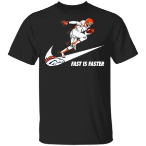 Fast Is Faster Strong Denver Broncos Nike Shirt, Hoodie