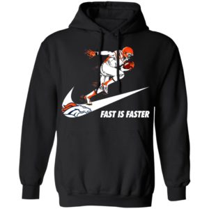 Fast Is Faster Strong Denver Broncos Nike Shirt, Hoodie