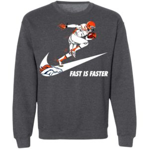 Fast Is Faster Strong Denver Broncos Nike Shirt, Hoodie