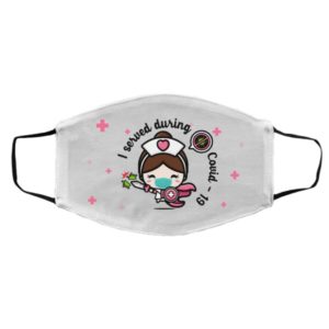 I Served During Covid 19 Face Mask