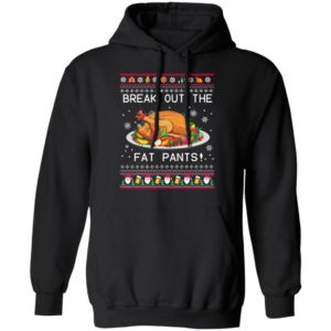 Break Out The Fat Pants Ugly Christmas Sweater