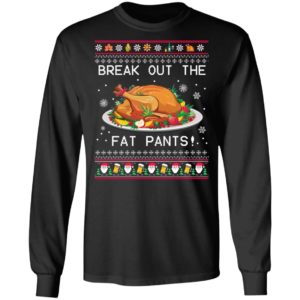 Break Out The Fat Pants Ugly Christmas Sweater