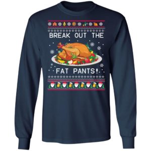 Break Out The Fat Pants Ugly Christmas Sweater