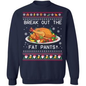 Break Out The Fat Pants Ugly Christmas Sweater