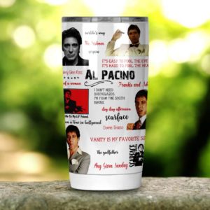 Al Pacino Tumbler 20oz 30oz