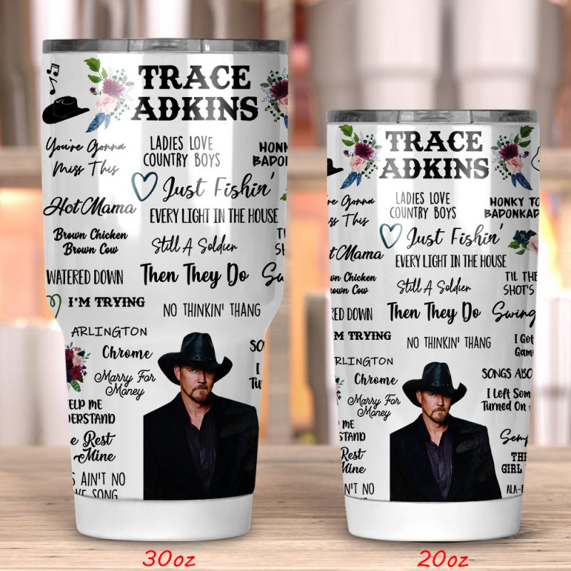 Trace Adkins Tumbler 20oz 30oz Trace Adkins Tumbler 20oz 30oz
