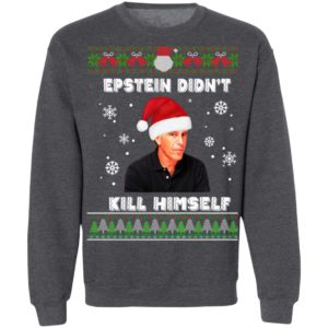 Epstein Didnt Kill Himself Ugly Christmas Sweater, Long Sleeve
