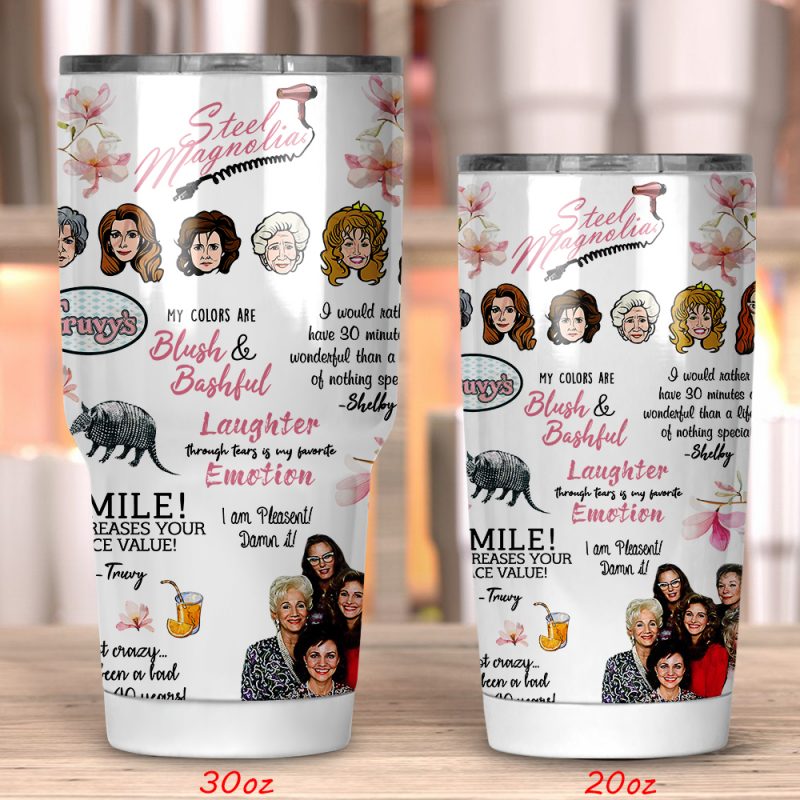 Steel Magnolias Tumbler 20oz 30oz Steel Magnolias Tumbler 20oz 30oz