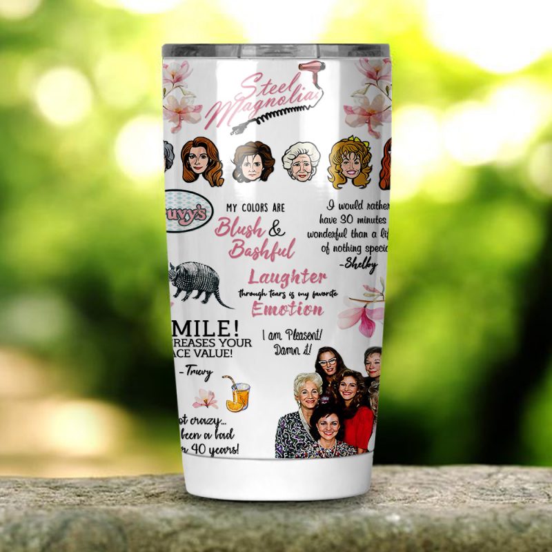 Steel Magnolias Tumbler 20oz 30oz Steel Magnolias Tumbler 20oz 30oz