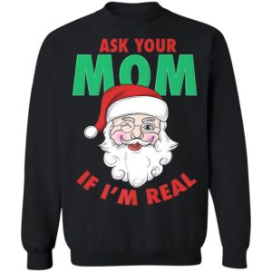 Ask Your Mom Santa Funny Naughty Ugly Christmas Sweater