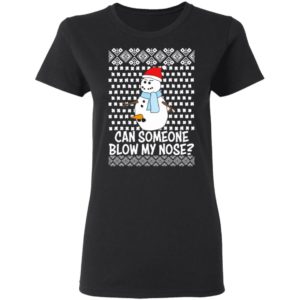 Can Someone Blow My Nose Rude Snowman Offensive Adult Humour Ugly Christmas Sweater