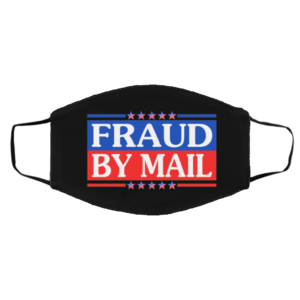 Fraud Election No Joe Biden President of America Pro Trump Fraud By Mail Face Mask