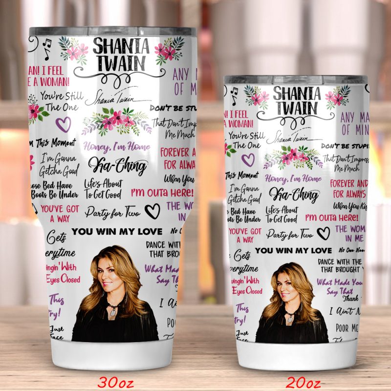 Shania Twain Tumbler 20oz 30oz Shania Twain Tumbler 20oz 30oz