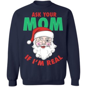 Ask Your Mom Santa Funny Naughty Ugly Christmas Sweater