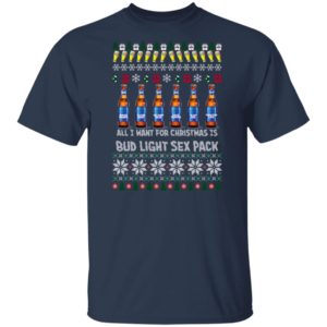 All I Want For Christmas Is Bud Light Sex Pack Ugly Christmas Sweater