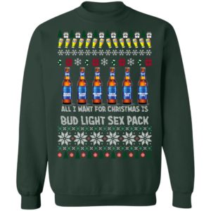 All I Want For Christmas Is Bud Light Sex Pack Ugly Christmas Sweater All I Want For Christmas Is Bud Light Sex Pack Ugly Christmas Sweater