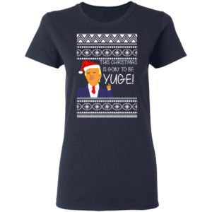Donald Trump This Christmas is going to be Huge Yuge Ugly Sweater Hoodie