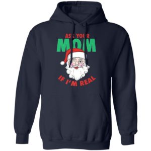 Ask Your Mom Santa Funny Naughty Ugly Christmas Sweater