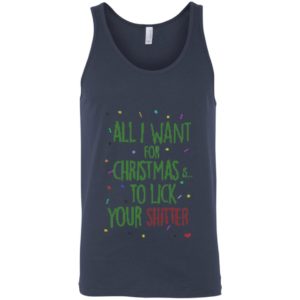All I Want For Christmas Is To Lick Your Shitter Ugly Christmas Sweater Shirt