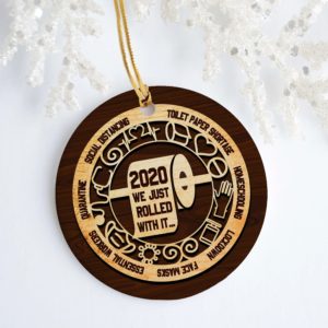 2020 We Just Rolled With It Toilet Paper Shortage Christmas Tree Ornament