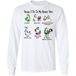 Unicorn Things I Do In My Spare Time Crochet Buy Yarn Research Crochet Patterns Shirt