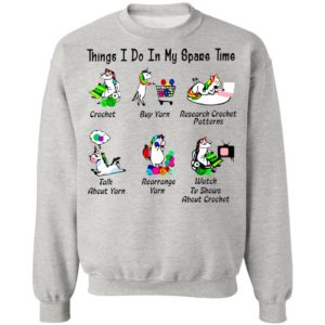 Unicorn Things I Do In My Spare Time Crochet Buy Yarn Research Crochet Patterns Shirt