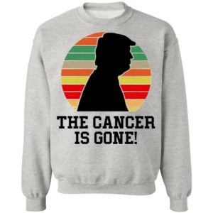 Trump the cancer is gone shirt