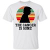 Trump the cancer is gone shirt