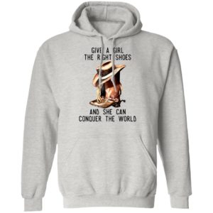 Give A Girl The Right Shoes And She Can Conquer The World Shirt