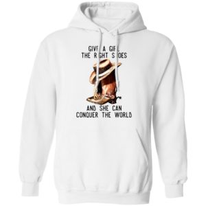 Give A Girl The Right Shoes And She Can Conquer The World Shirt