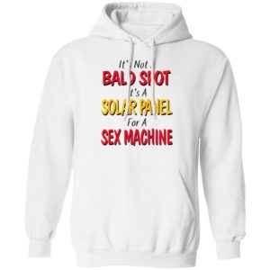 It's not a bald spot It's a solar panel for a sex machine shirt