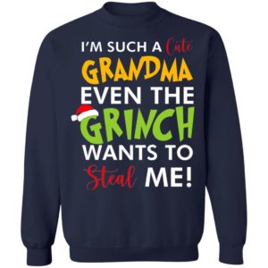 Uploaded ToI’m such a cute grandma even the grinch wants to steal me Christmas sweatshirt, LS