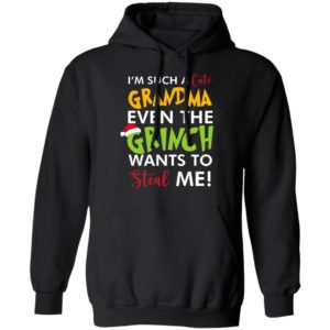 Uploaded ToI’m such a cute grandma even the grinch wants to steal me Christmas sweatshirt, LS