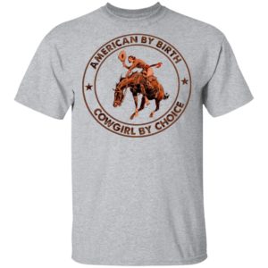American By Birthday Cowgirl By Choice Horse Shirt