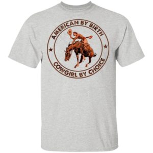 American By Birthday Cowgirl By Choice Horse Shirt