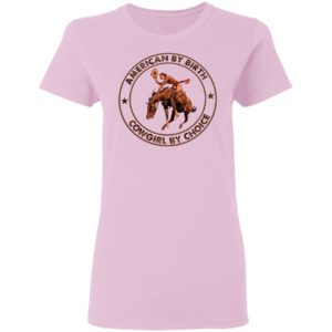 American By Birthday Cowgirl By Choice Horse Shirt