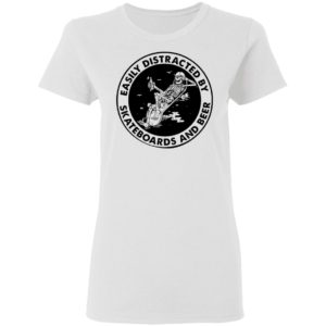 Easily Distracted By Skateboards And Beer Skeleton Shirt