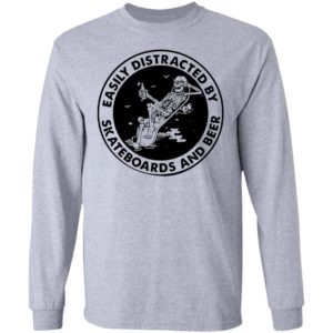 Easily Distracted By Skateboards And Beer Skeleton Shirt