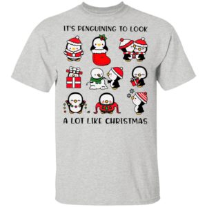 Penguins It’s Penguining To Look A Lot Like Christmas Sweatshirt