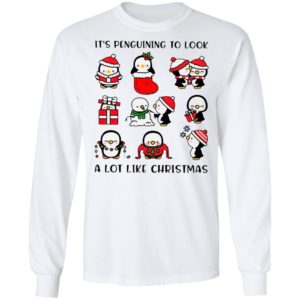 Penguins It’s Penguining To Look A Lot Like Christmas Sweatshirt