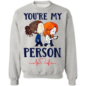 You’re My Person Heartbeat Nursing shirt