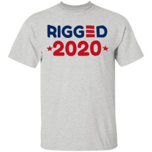 Rigged 2020 Shirt, Hoodie