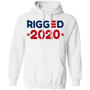 Rigged 2020 Shirt, Hoodie